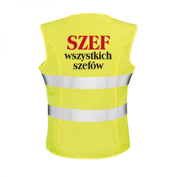 Kamizelka odblaskowa -"Szef wszystkich Szefów"